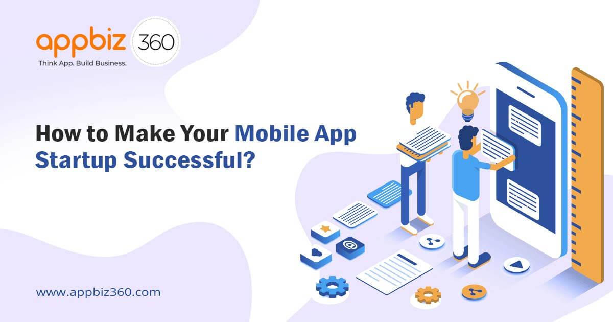 How to Make Your Mobile App Startup Successful