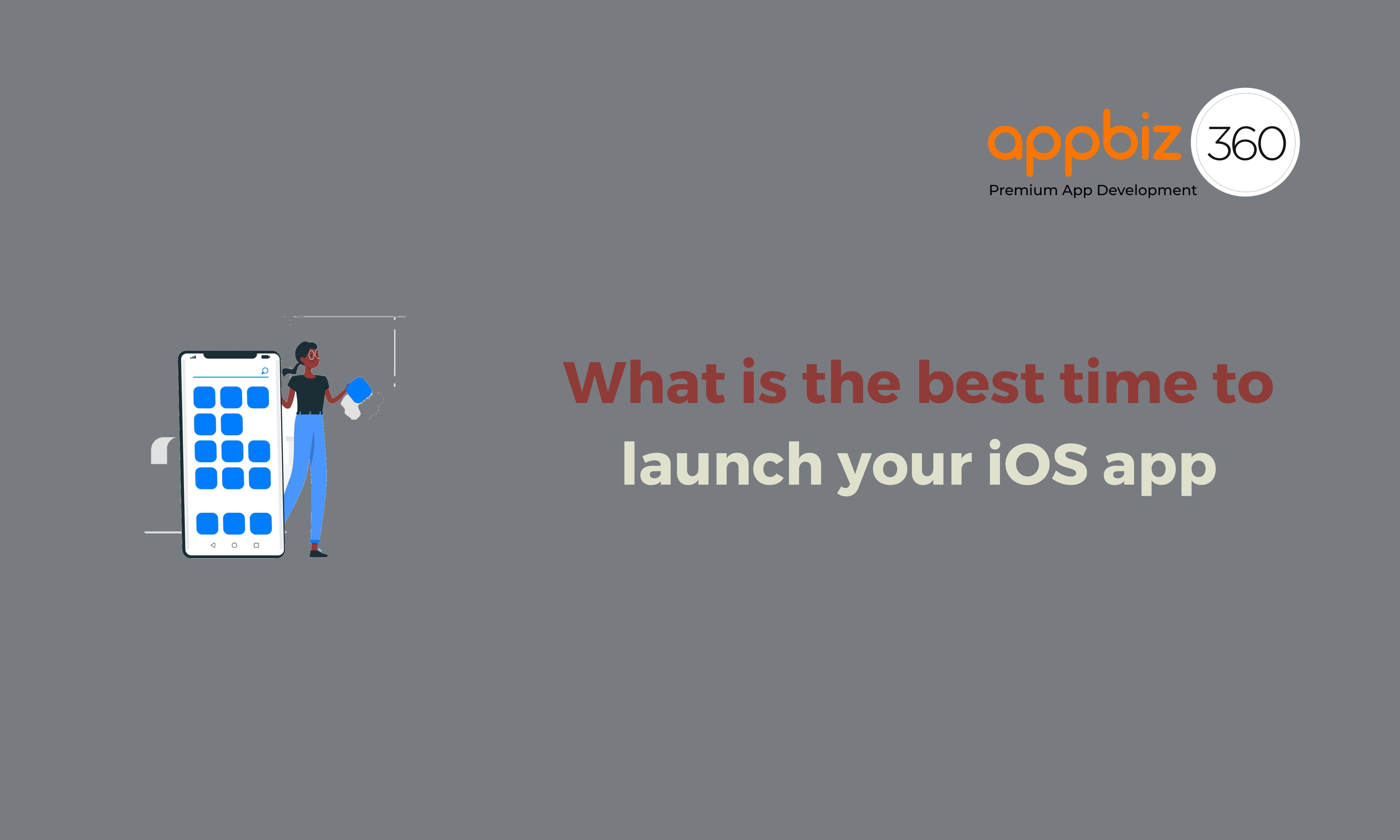 What is the best time to launch your iOS app